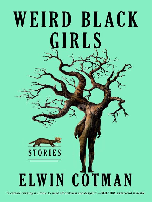 Title details for Weird Black Girls by Elwin Cotman - Available
